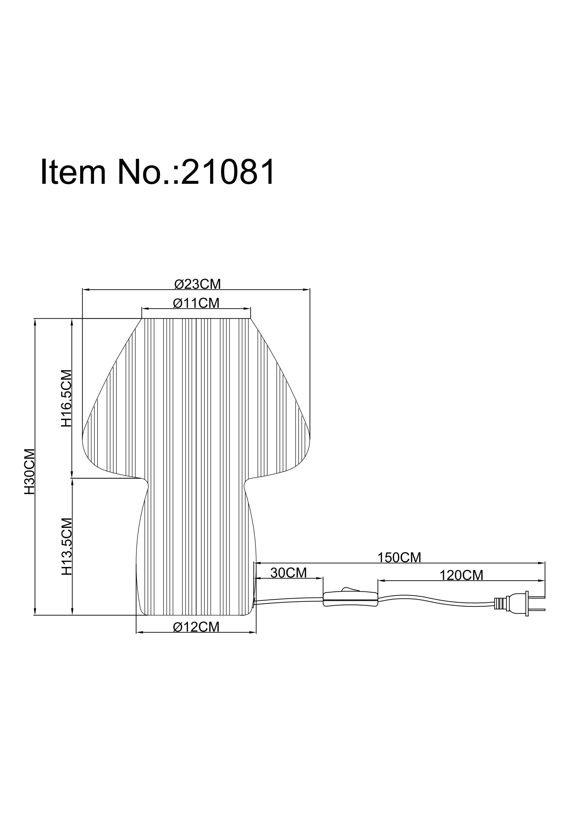 Technische Zeichnung der SHROOMA Tischleuchte aus weißem Glas (Art.-Nr. 21081) von Globo Handels GmbH: Höhe 30 cm, Schirm Ø23/Ø11 cm, Fuß Ø12 cm, Schirmhöhe 16,5 cm, Fußhöhe 13,5 cm, Kabel 150 cm mit Schalter.